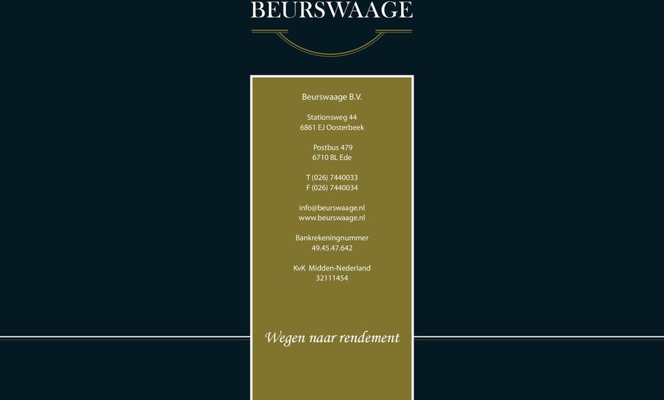 Ede T (026) 7440033 F (026) 7440034 info@beurswaage.