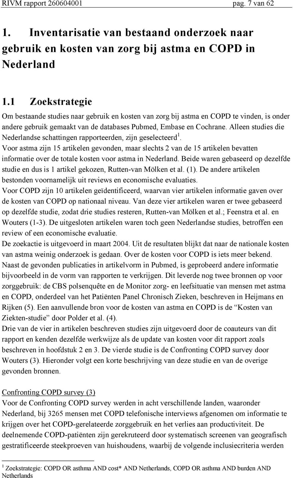 Alleen studies die Nederlandse schattingen rapporteerden, zijn geselecteerd 1.