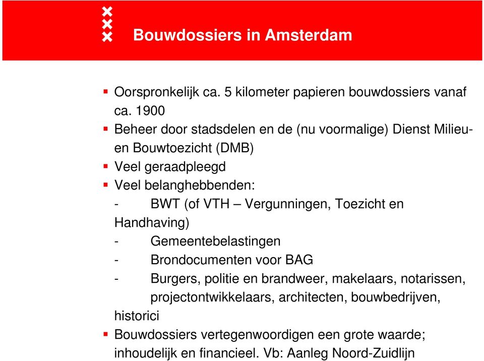 (of VTH Vergunningen, Toezicht en Handhaving) - Gemeentebelastingen - Brondocumenten voor BAG - Burgers, politie en brandweer,