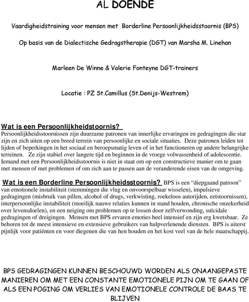 Persoonlijkheidsstoornissen zijn duurzame patronen van innerlijke ervaringen en gedragingen die star zijn en zich uiten op een breed terrein van persoonlijke en sociale situaties.