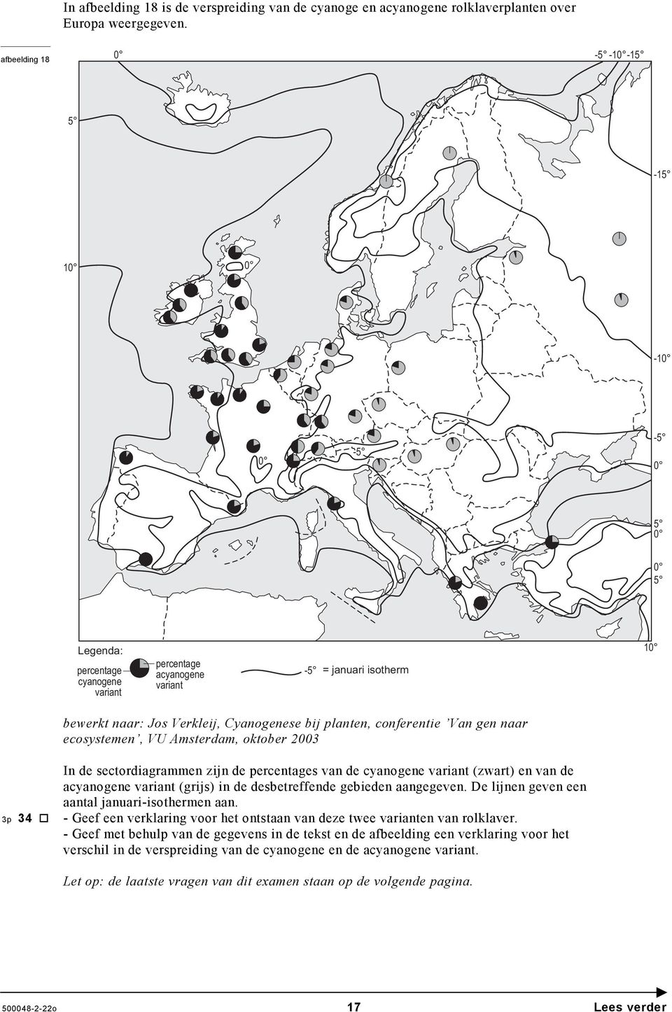 planten, conferentie Van gen naar ecosystemen, VU Amsterdam, oktober 2003 3p 34 In de sectordiagrammen zijn de percentages van de cyanogene variant (zwart) en van de acyanogene variant (grijs) in de