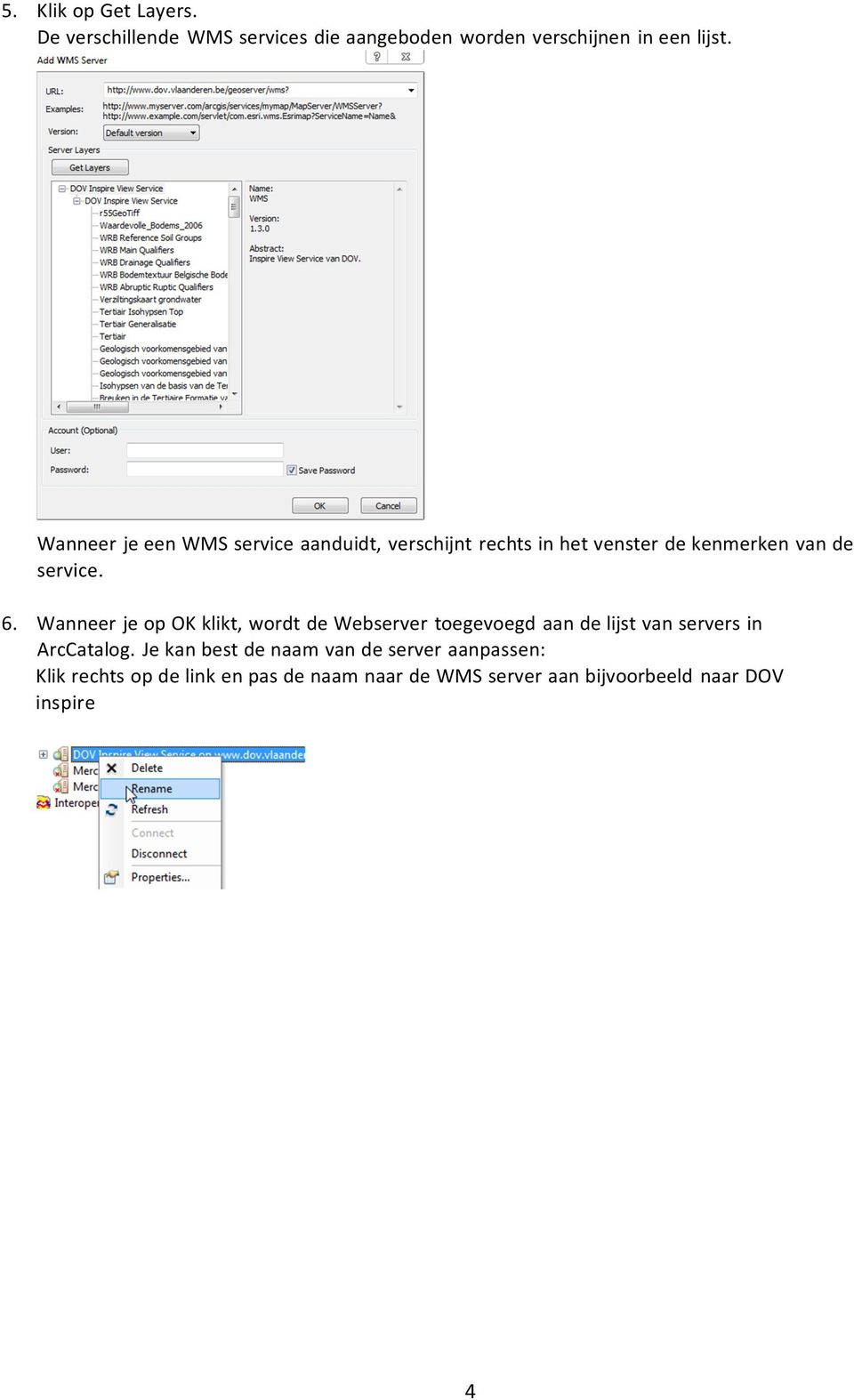 Wanneer je op OK klikt, wordt de Webserver toegevoegd aan de lijst van servers in ArcCatalog.