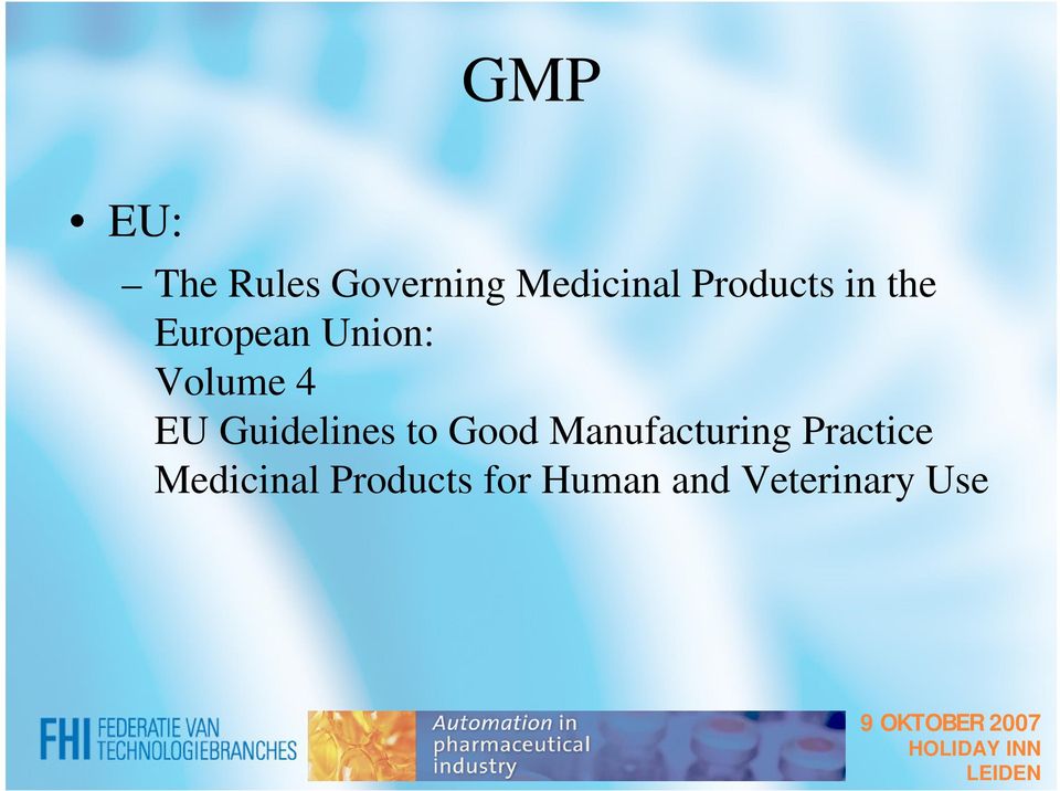 EU Guidelines to Good Manufacturing