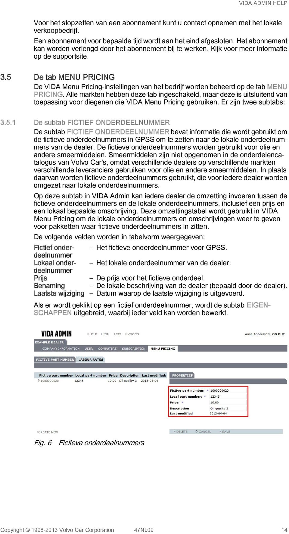 5 De tab MENU PRICING De VIDA Menu Pricing-instellingen van het bedrijf worden beheerd op de tab MENU PRICING.