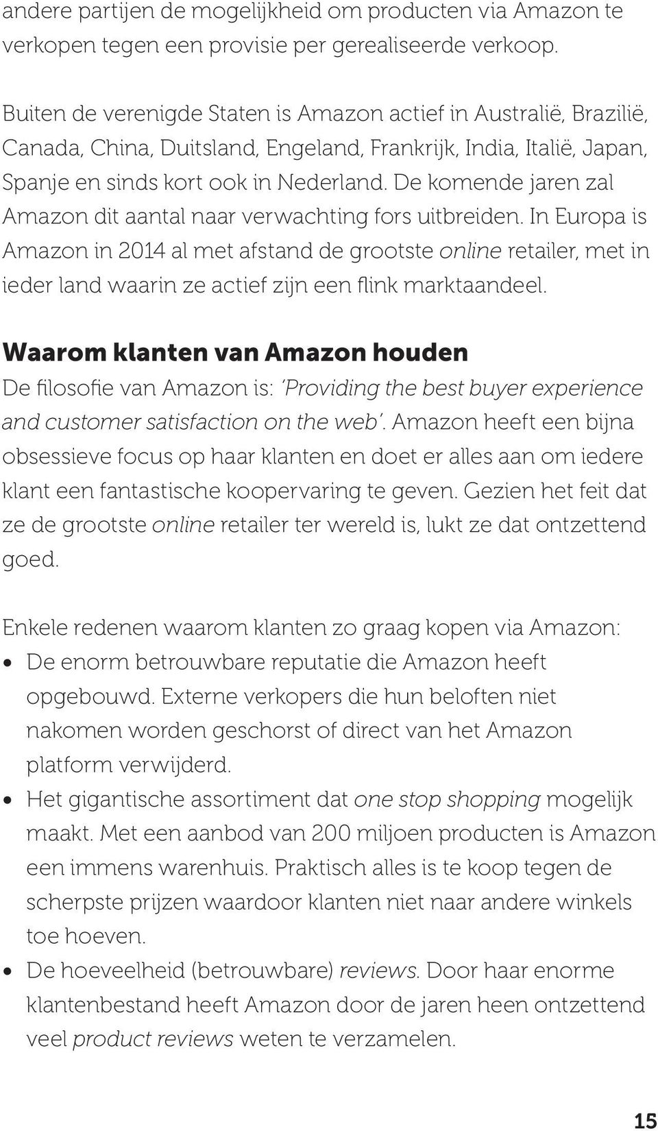 De komende jaren zal Amazon dit aantal naar verwachting fors uitbreiden.