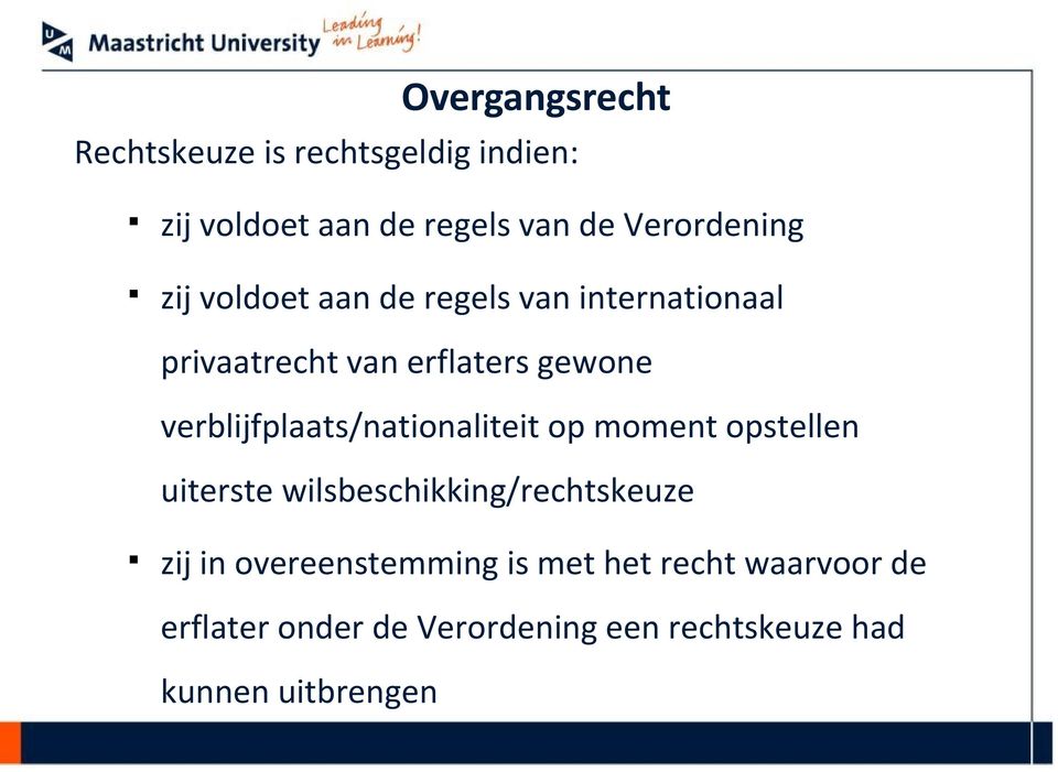 verblijfplaats/nationaliteit op moment opstellen uiterste wilsbeschikking/rechtskeuze zij in