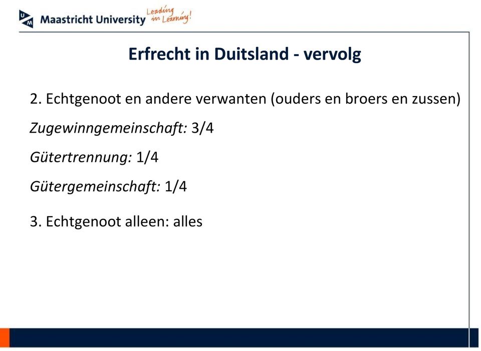 broers en zussen) Zugewinngemeinschaft: 3/4