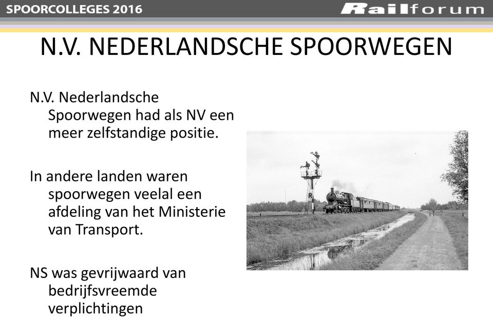 In andere landen waren spoorwegen veelal een afdeling van