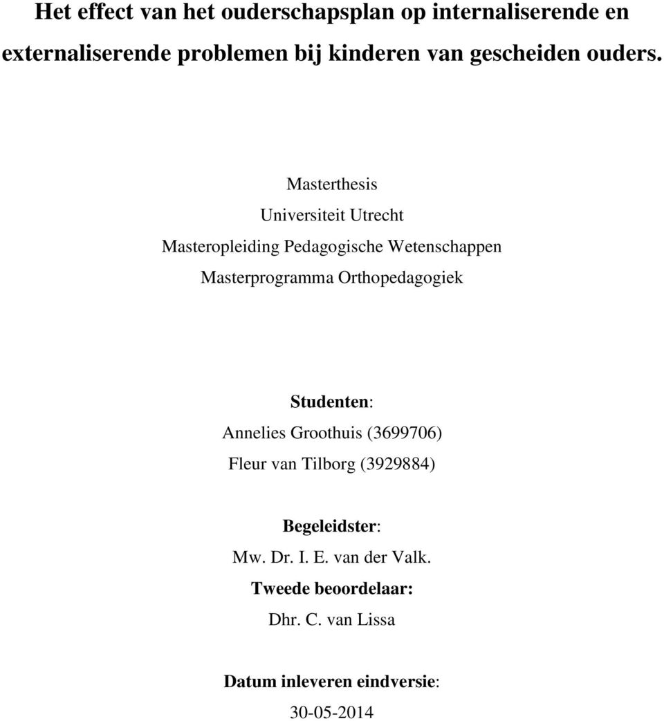 Masterthesis Universiteit Utrecht Masteropleiding Pedagogische Wetenschappen Masterprogramma