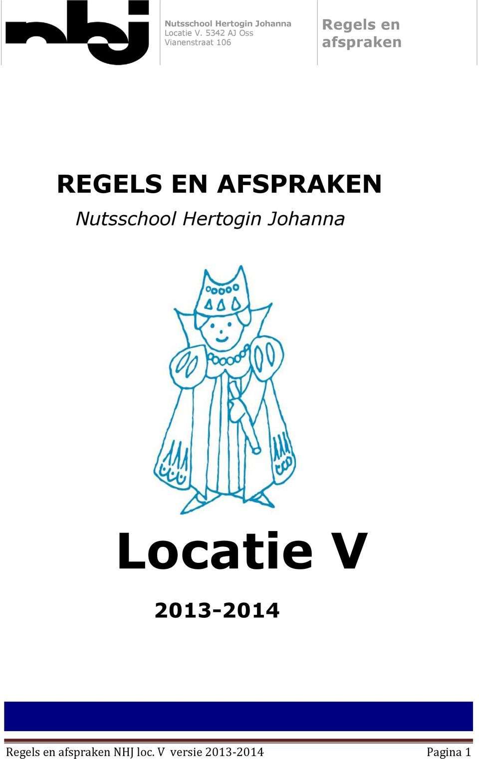 REGELS EN AFSPRAKEN Nutsschool Hertogin Johanna