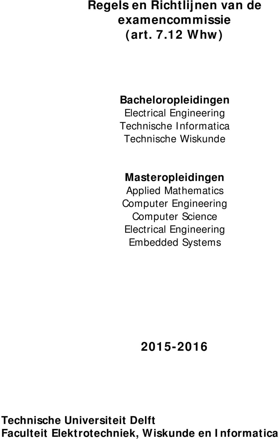 Wiskunde Masteropleidingen Applied Mathematics Computer Engineering Computer Science
