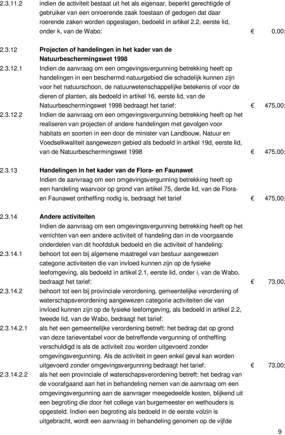 2, eerste lid, onder k, van de Wabo: 0,00; 2.3.12 