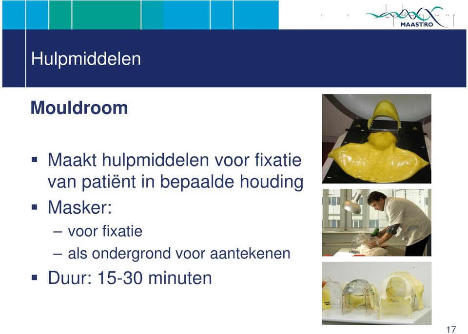 bepaalde houding Masker: voor fixatie