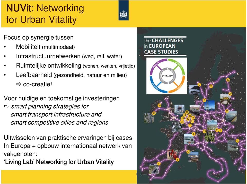 Voor huidige en toekomstige investeringen ð smart planning strategies for smart transport infrastructure and smart competitive