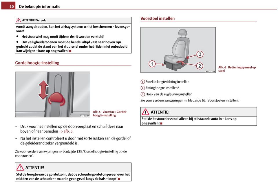 Voorstoel instellen Gordelhoogte-instelling Afb.