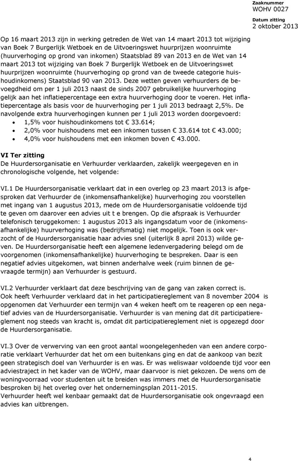 huishoudinkomens) Staatsblad 90 van 2013.