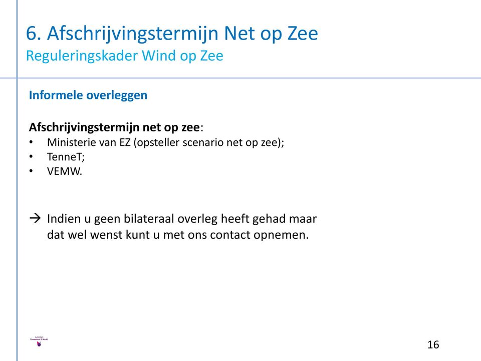 EZ (opsteller scenario net op zee); TenneT; VEMW.