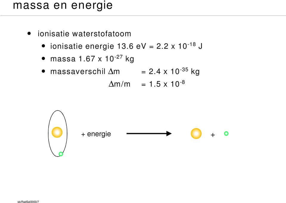 2 x 10-18 J massa 1.