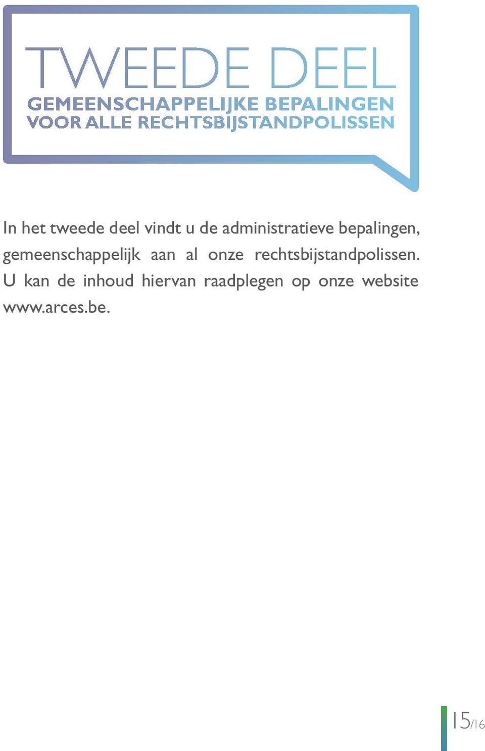 administratieve bepalingen, gemeenschappelijk aan al onze