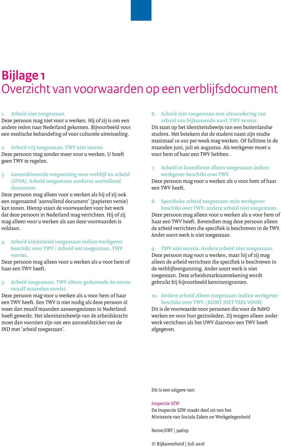 Gecombineerde vergunning voor verblijf en arbeid (GVVA). Arbeid toegestaan conform aanvullend document.