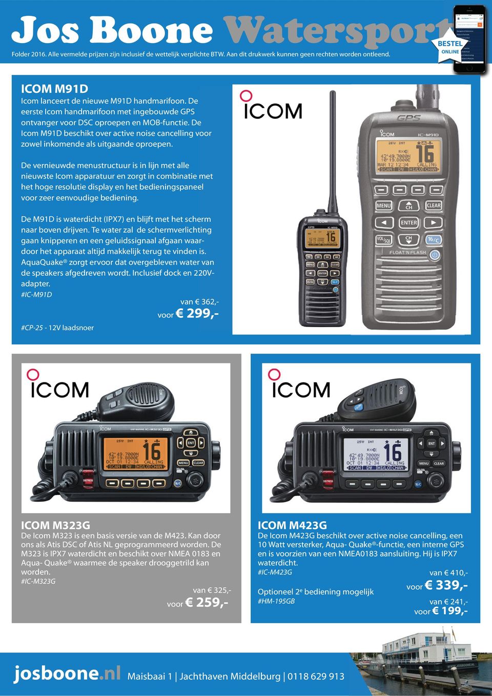 De vernieuwde menustructuur is in lijn met alle nieuwste Icom apparatuur en zorgt in combinatie met het hoge resolutie display en het bedieningspaneel voor zeer eenvoudige bediening.