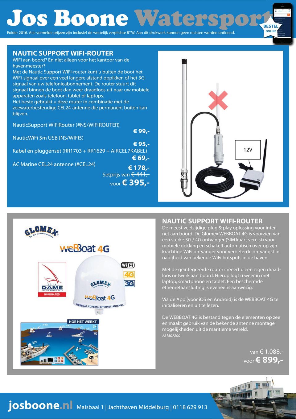 De router stuurt dit signaal binnen de boot dan weer draadloos uit naar uw mobiele apparaten zoals telefoon, tablet of laptops.