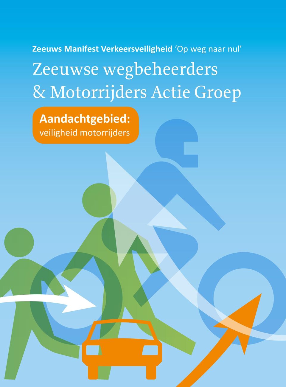 Groep Aandachtgebied: veiligheid motorrijders