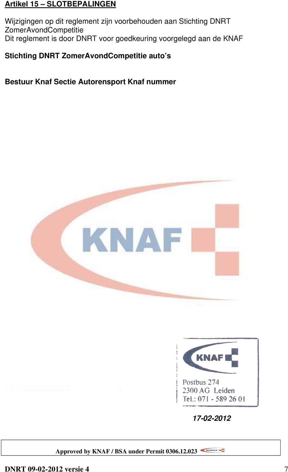 KNAF Stichting DNRT ZomerAvondCompetitie auto s Bestuur Knaf Sectie Autorensport Knaf
