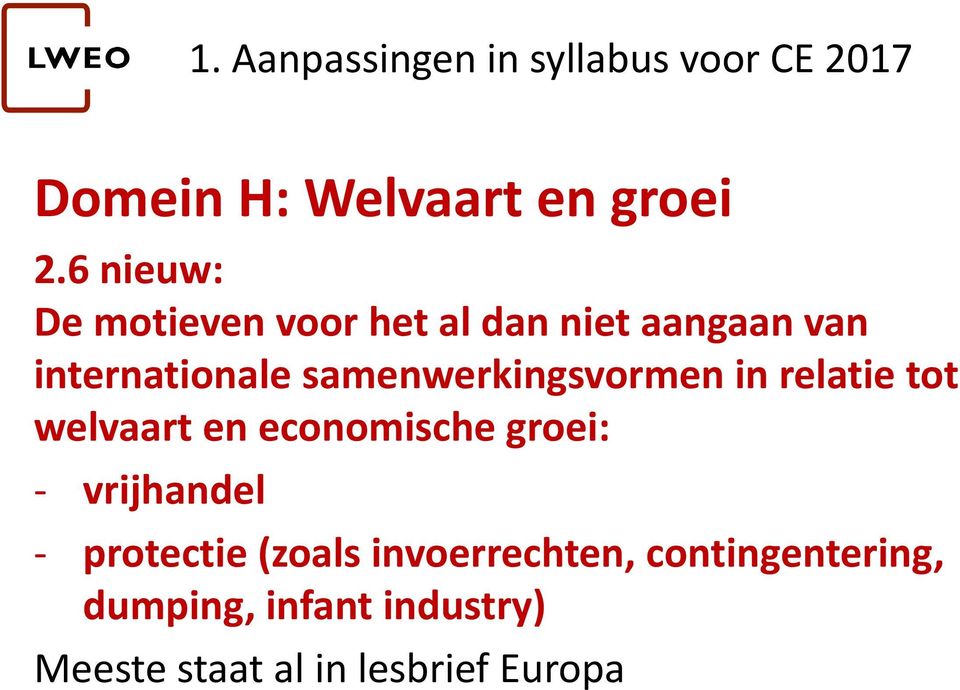 samenwerkingsvormen in relatie tot welvaart en economische groei: -