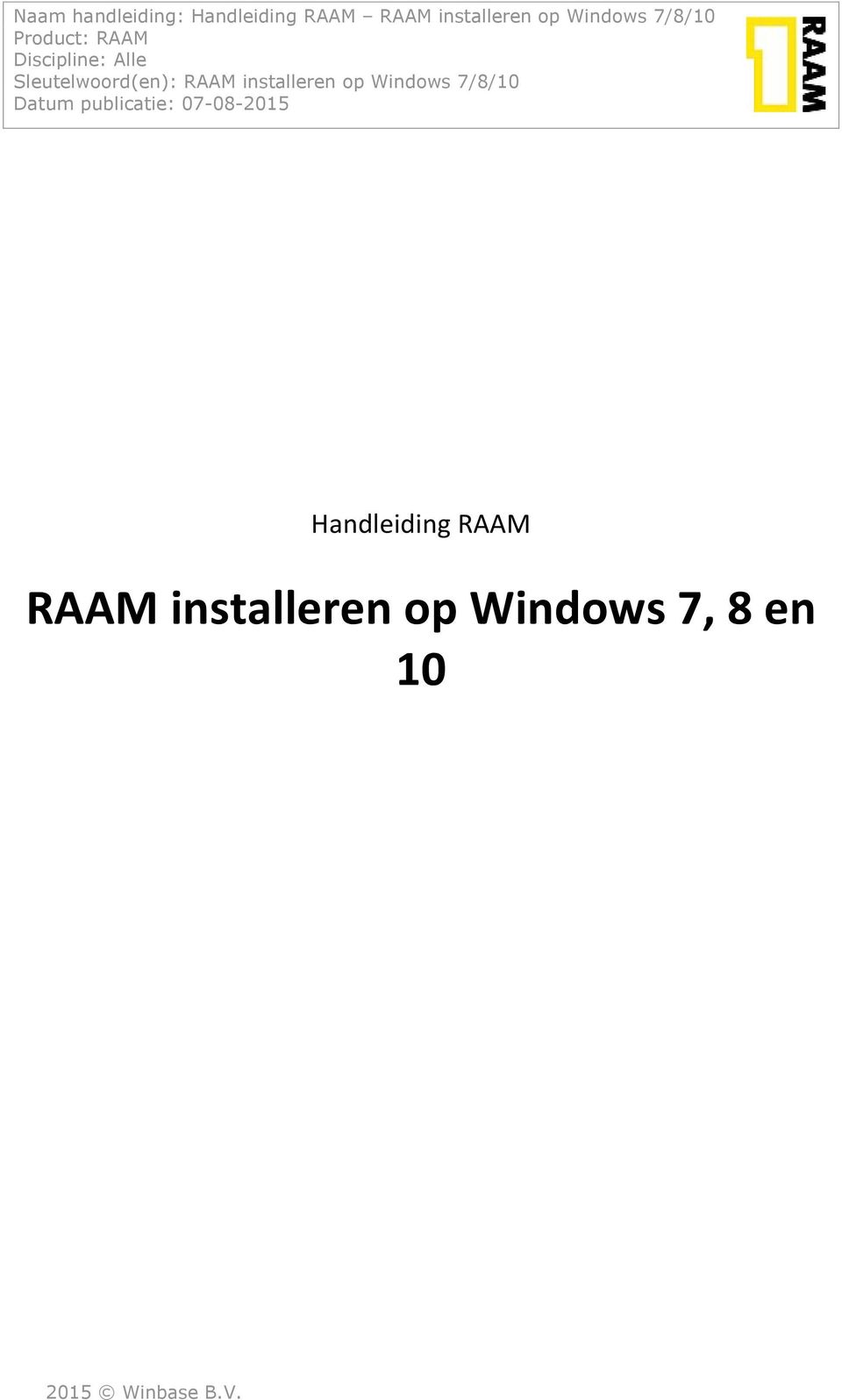 Windows 7/8/10 Datum publicatie: 07-08-2015 Handleiding