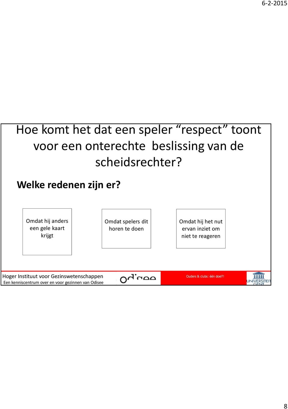 Welke redenen zijn er?