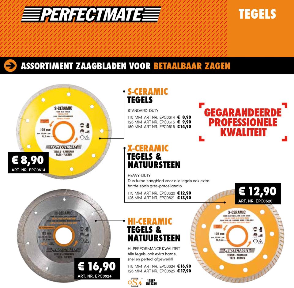 EPC0616 14,90 X-CERAMIC TEGELS & NATUURSTEEN HEAVY-DUTY Dun turbo zaagblad voor alle tegels ook extra harde zoals gres-porcellanato 115 MM ART NR.