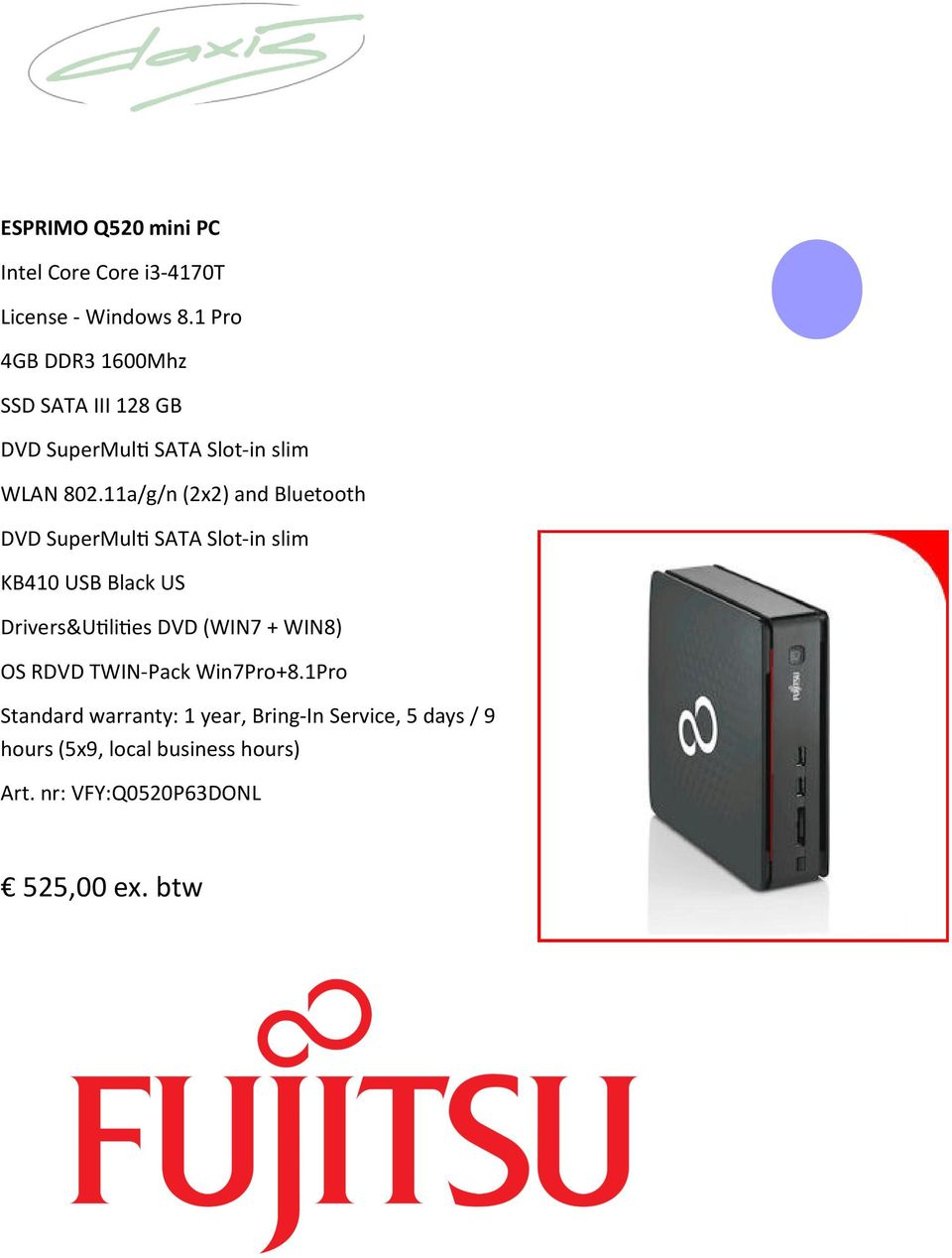 11a/g/n (2x2) and Bluetooth DVD SuperMul SATA Slot-in slim KB410 USB Black US Drivers&U li es DVD (WIN7 +
