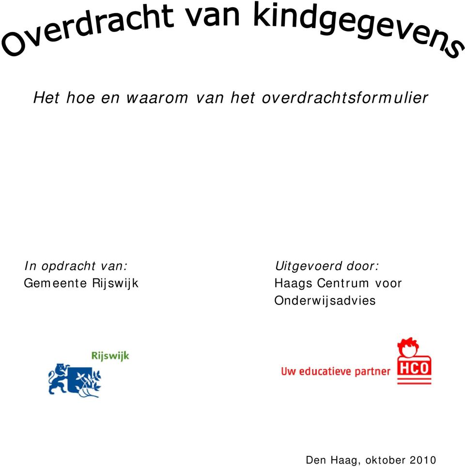 Gemeente Rijswijk Uitgevoerd door: