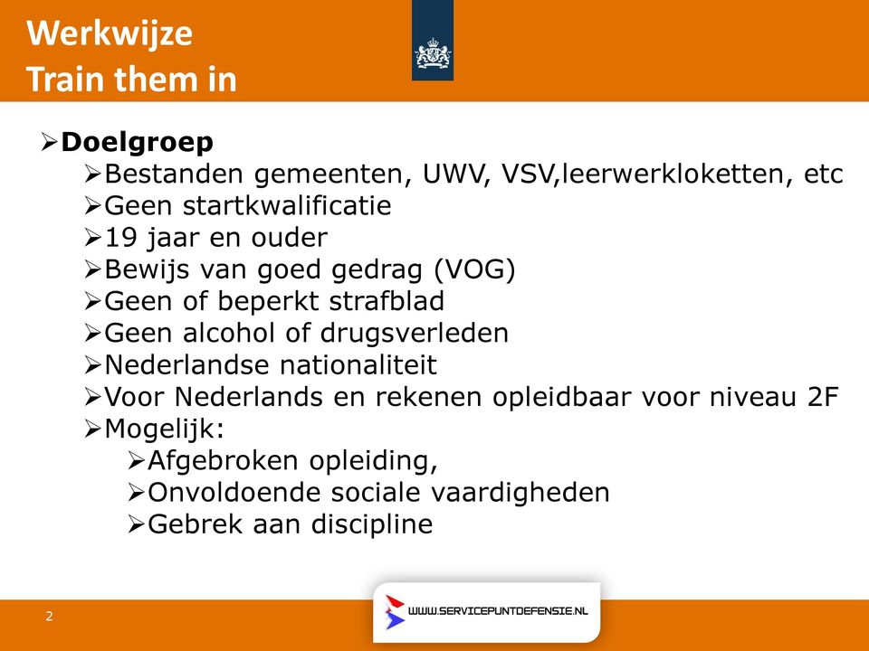 alcohol of drugsverleden Nederlandse nationaliteit Voor Nederlands en rekenen opleidbaar voor