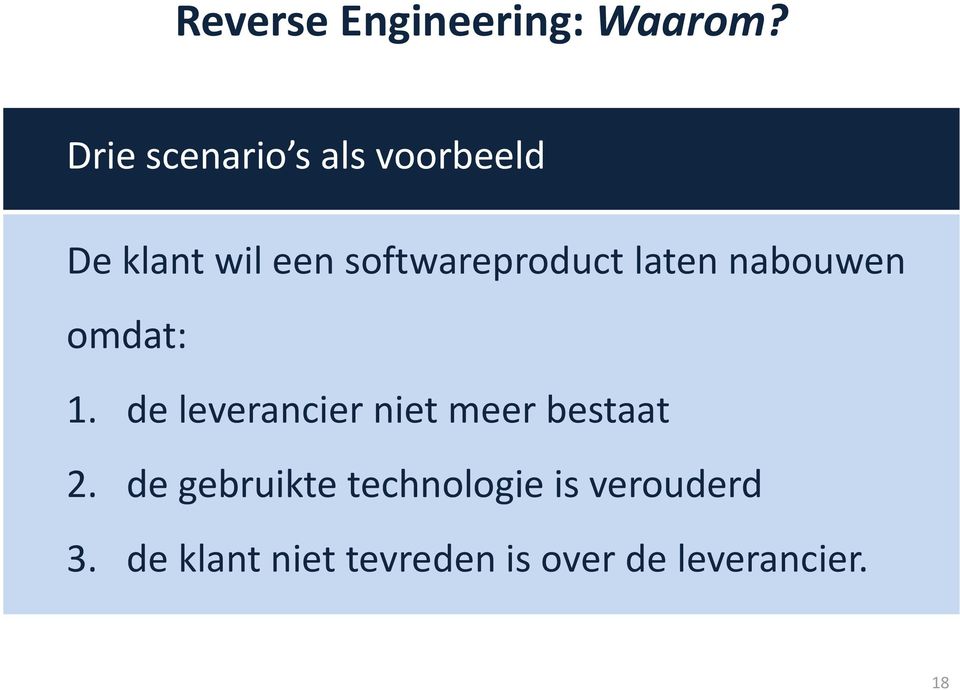 softwareproduct laten nabouwen omdat: 1.