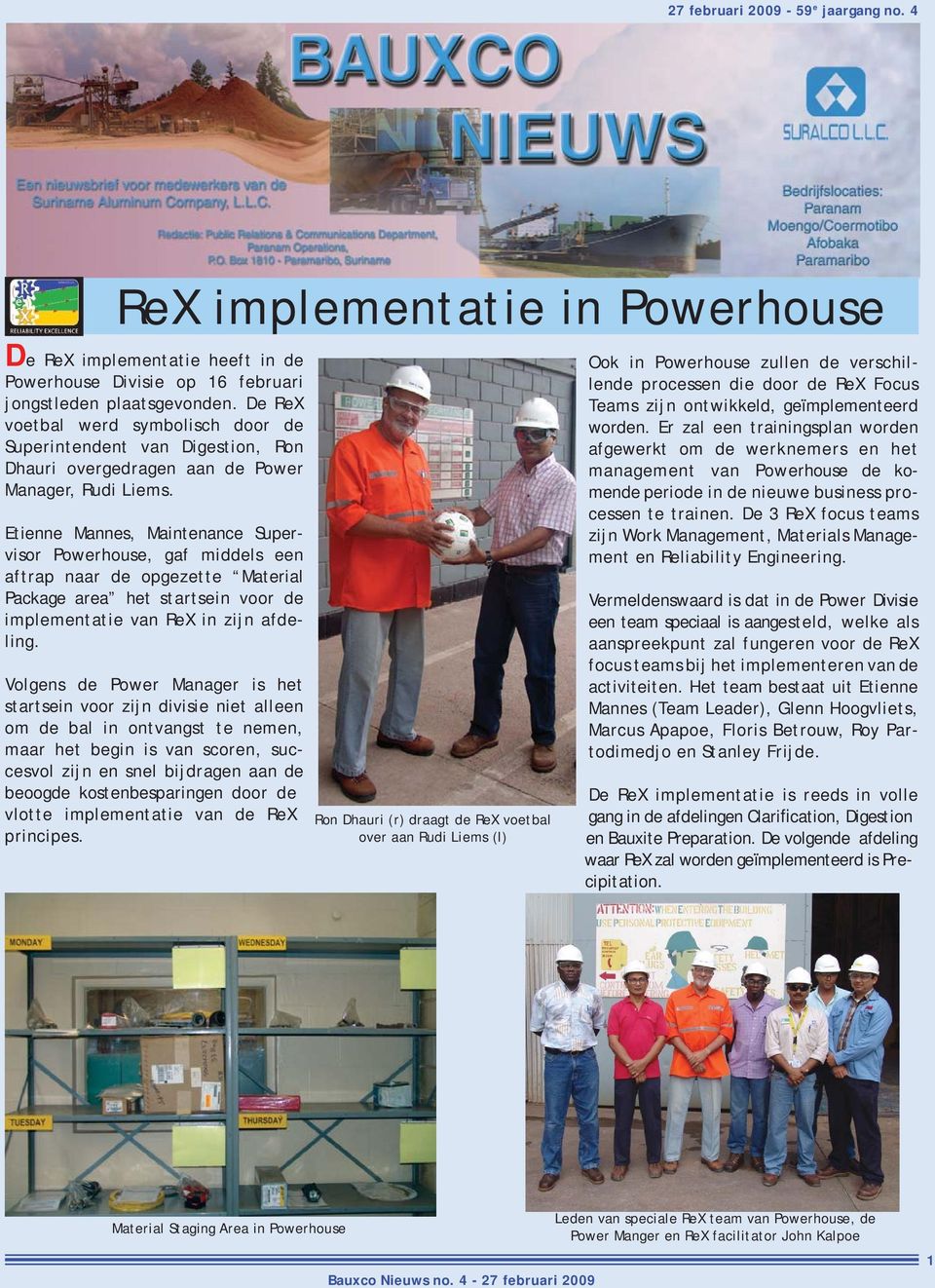 Etienne Mannes, Maintenance Supervisor Powerhouse, gaf middels een aftrap naar de opgezette Material Package area het startsein voor de implementatie van ReX in zijn afdeling.