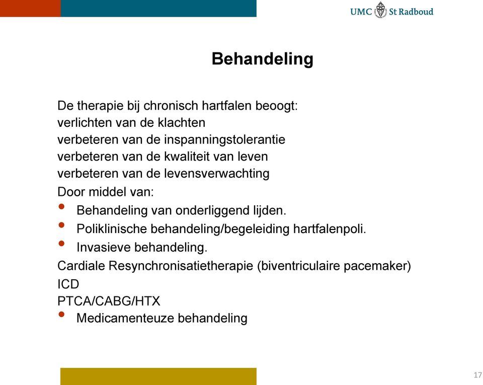 van: Behandeling van onderliggend lijden. Poliklinische behandeling/begeleiding hartfalenpoli.