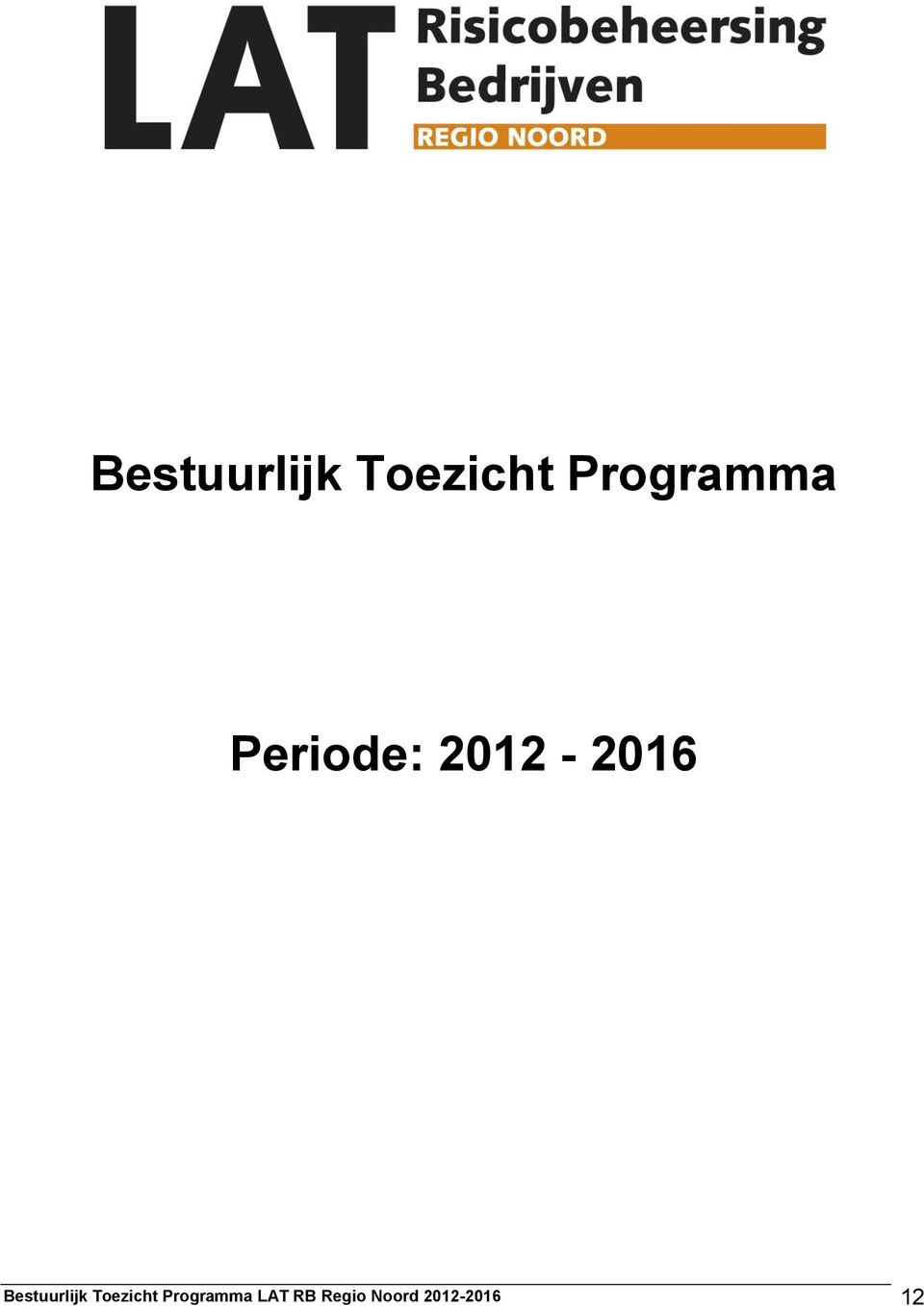 2012-2016  Programma LAT RB