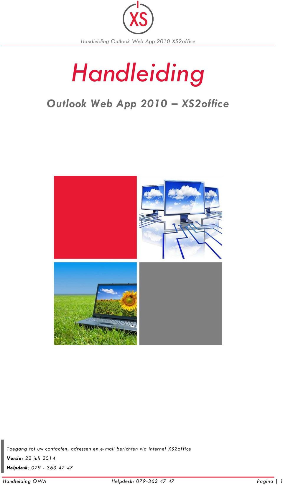 internet XS2office Versie: 22 juli 2014 Helpdesk:
