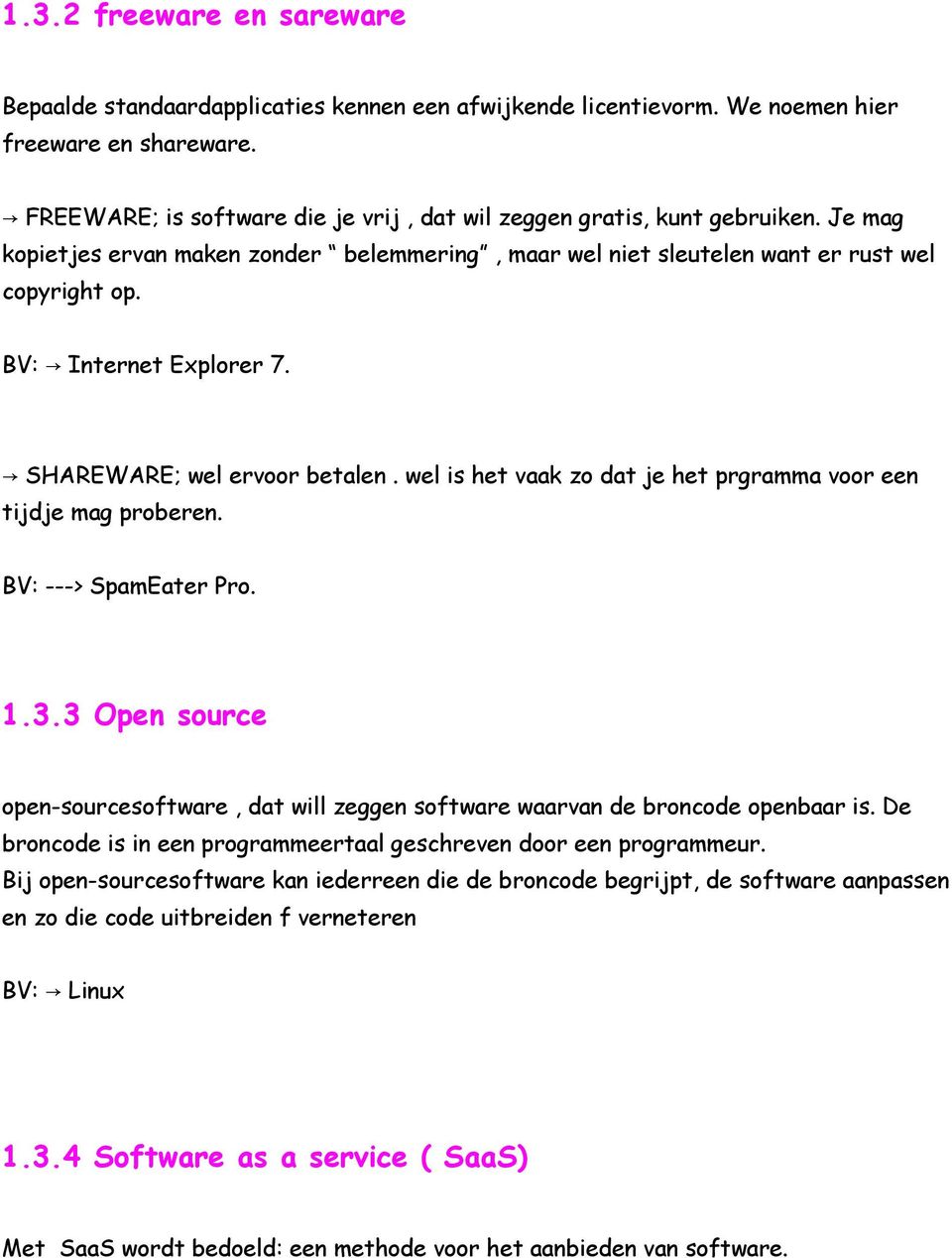 BV: Internet Explorer 7. SHAREWARE; wel ervoor betalen. wel is het vaak zo dat je het prgramma voor een tijdje mag proberen. BV: ---> SpamEater Pro. 1.3.