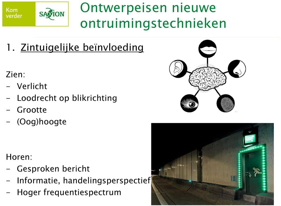 blikrichting - Grootte - (Oog)hoogte Horen: - Gesproken