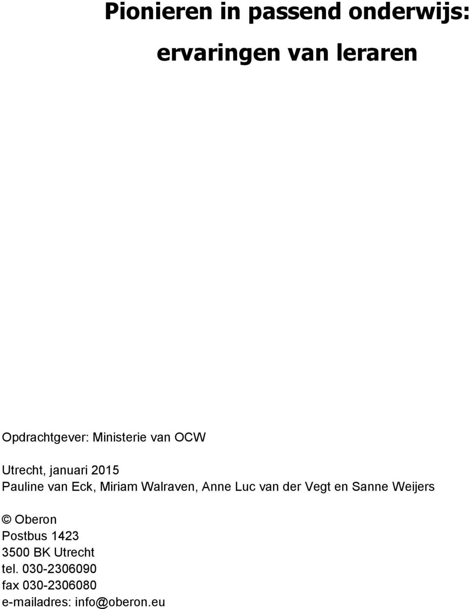 Walraven, Anne Luc van der Vegt en Sanne Weijers Oberon Postbus 1423