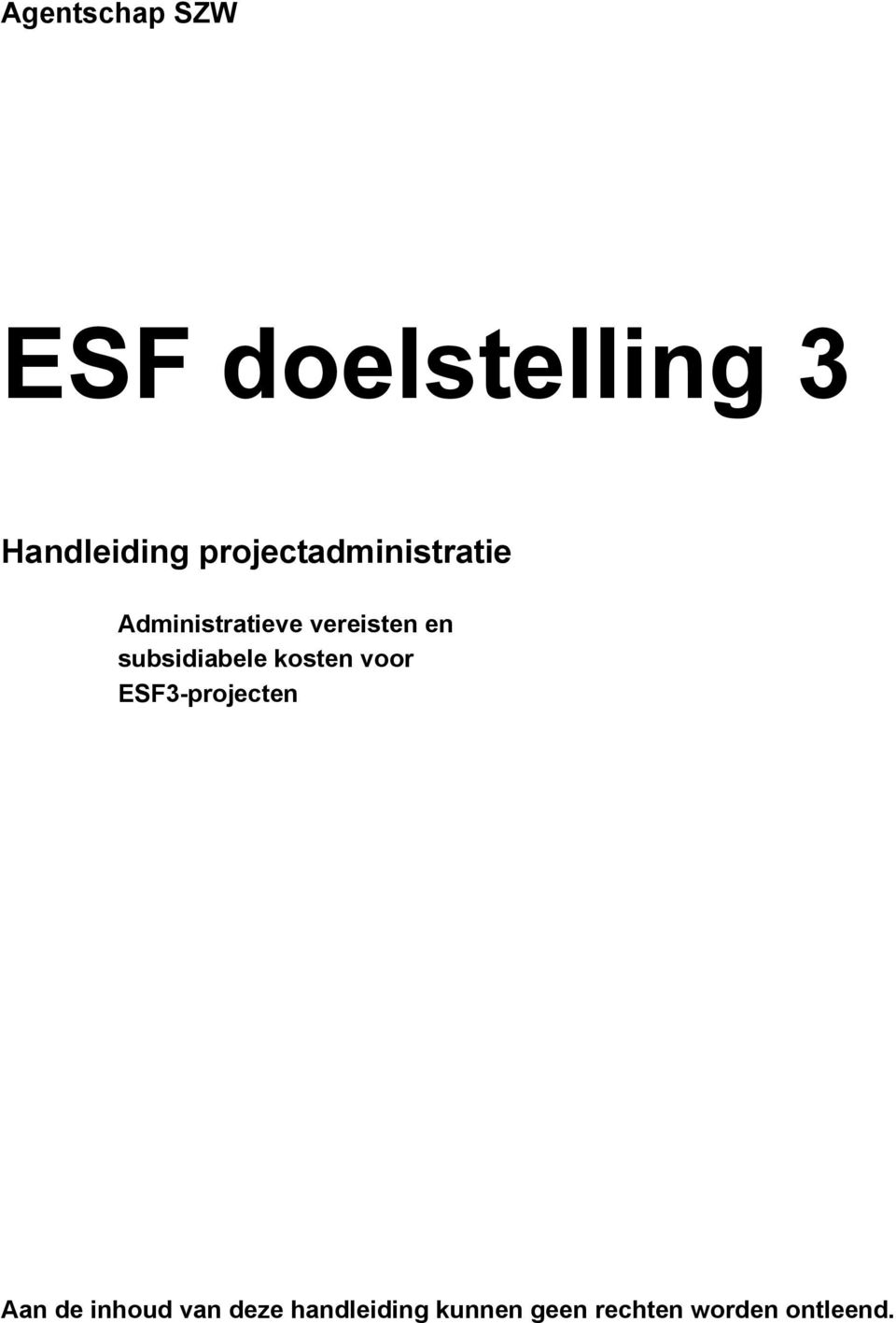 subsidiabele kosten voor ESF3-projecten Aan de
