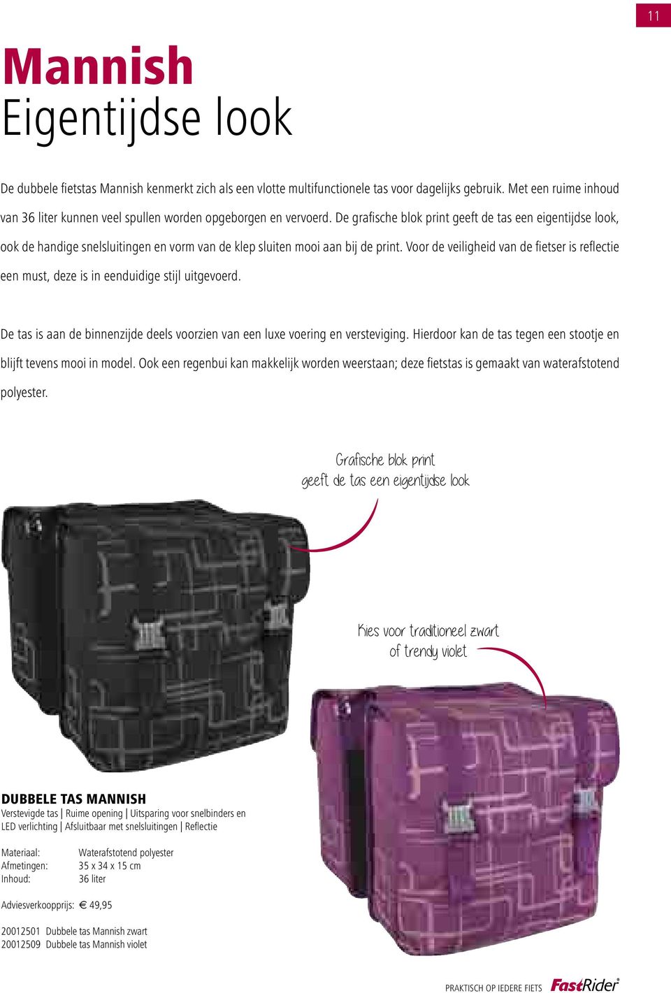 De grafische blok print geeft de tas een eigentijdse look, ook de handige snelsluitingen en vorm van de klep sluiten mooi aan bij de print.