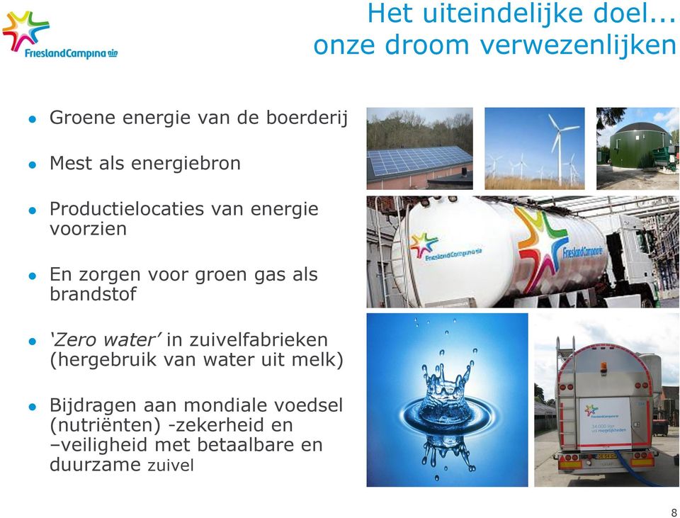 Productielocaties van energie voorzien En zorgen voor groen gas als brandstof Zero