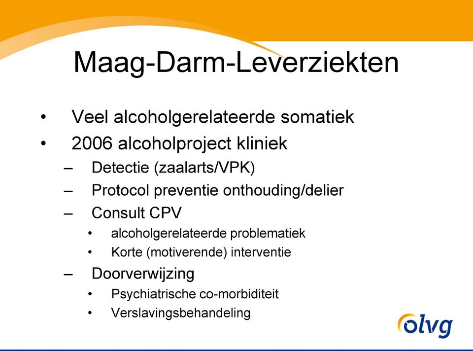 onthouding/delier Consult CPV alcoholgerelateerde problematiek Korte