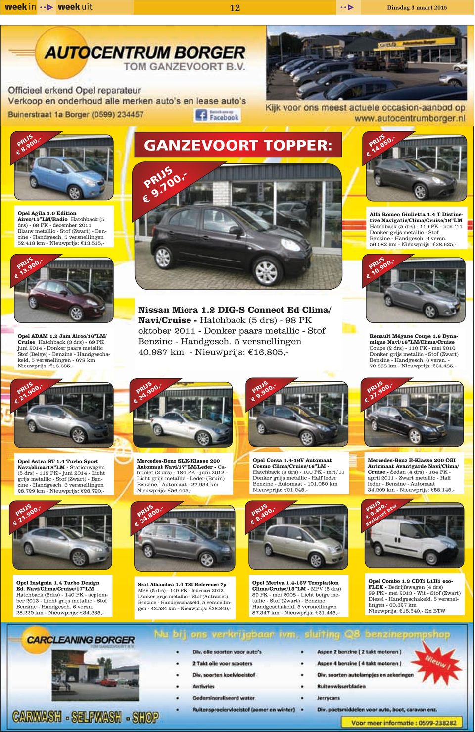 11 Donker grijs metallic - Stof Benzine - Handgesch. 6 versn. 56.082 km - Nieuwprijs: 28.625,- prijs 13.900,- prijs 10.900,- Opel ADAM 1.