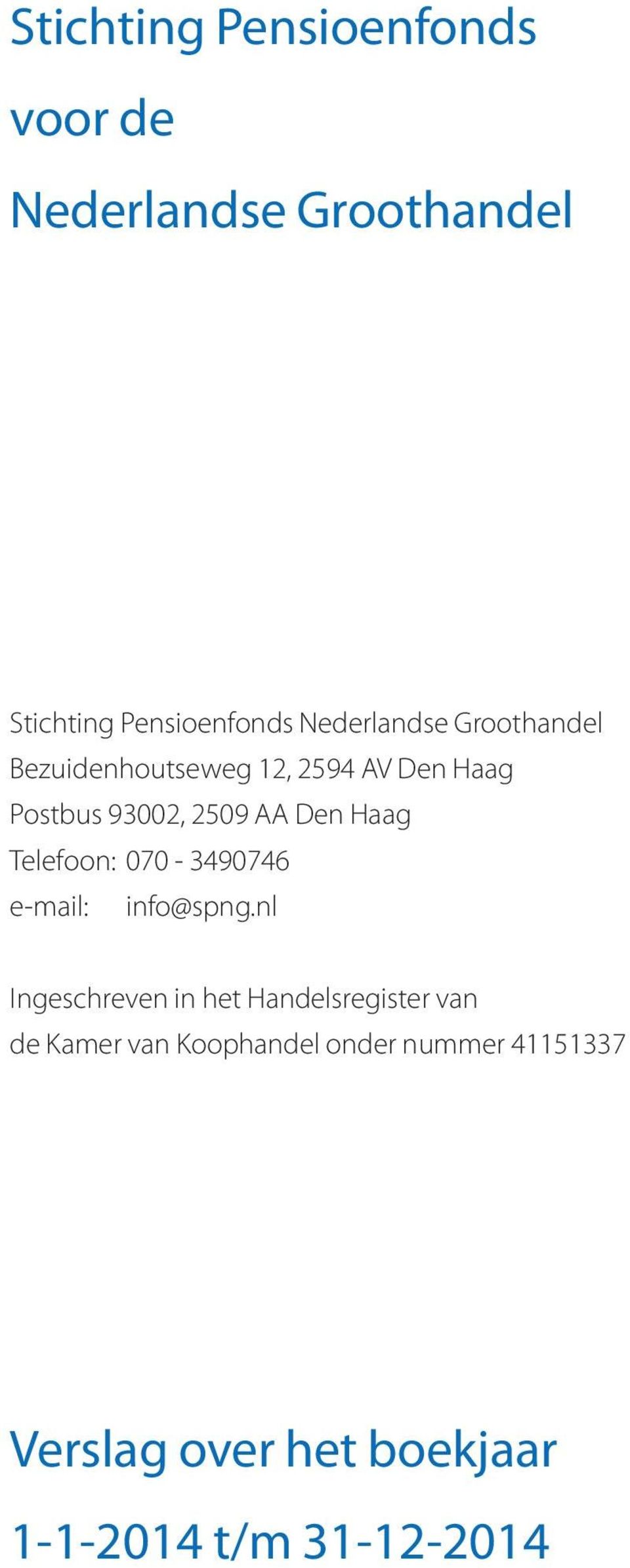 Den Haag Telefoon: 070-3490746 e-mail: info@spng.