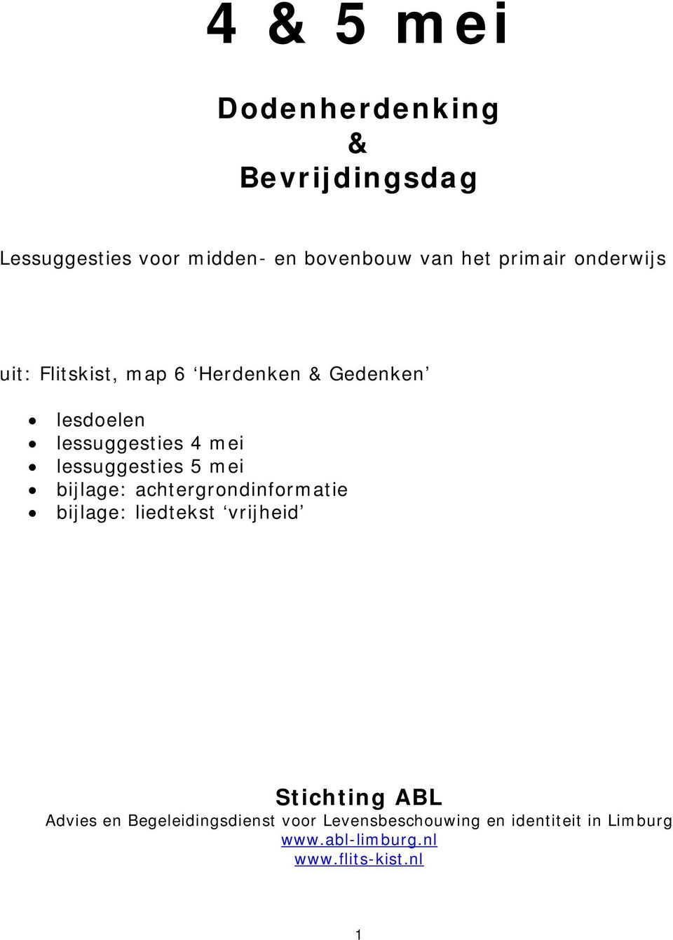 lessuggesties 5 mei bijlage: achtergrondinformatie bijlage: liedtekst vrijheid Stichting ABL